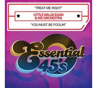 Little Willie Egan & His Orchestra - Treat Me Right/You Must Be Foolin'