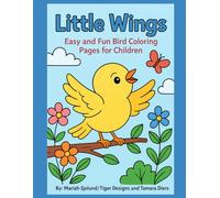 Little Wings: Easy and Fun Bird Coloring Pages for Children