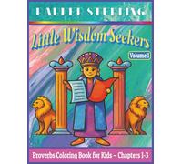 Little Wisdom Seekers - Volume 1: Proverbs Coloring Book for Kids ~ Chapters 1-3