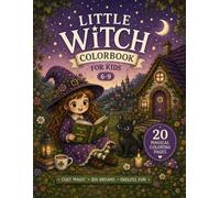 Little Witch: A Cozy Celtic & Irish Coloring Adventure for Kids Ages 6-9 | 20 Magical Pages with Cute Witches, Moonlit Forests, Potions, Cats & Cozy Fantasy Fun