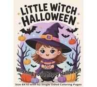 Little Witch Halloween Coloring Book: Spooky & Magical Adventures for Kids | 62 Fun Halloween Coloring Pages Featuring Cute Little Witches, Pumpkins, ... | Perfect 8x10 Holiday Gift for Creative Fun!