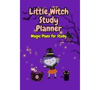 Little Witch Study Planner: Magic Plans for Study/Trim Size 6 x 9 inches/Page Count 180 pages