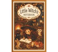 Little Witch's Notebook: Beautiful notebook for those who love whimsical and cosy. 120 lined pages to keep all your notes, lists and thoughts in.