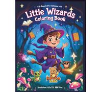 Little Wizards Coloring Book: Magical Adventures and Whimsical Spells for Kids Ages 4-10