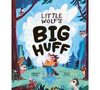 Little Wolf's Big Huff: A book about BIG feelings and how to deal with them!