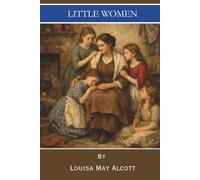 Little Women: An American Coming of Age Classic (Annotated)