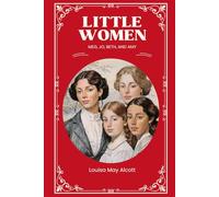 Little Women (Annotated): Meg, Jo, Beth, and Amy