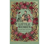 Little Women (Annotated): The Complete Novel - Parts One and Two with Critical Essays | Meg, Jo, Beth, and Amy | A Beloved American Classic | Louisa May Alcott | Erato Press
