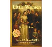 Little Women: Illustrated & Annotated for Study and Reflection: The timeless classic novel enriched with notes, pictures, and learning prompts