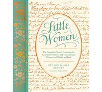 Little Women: Special Edition: The Complete Novel, Featuring the Characters’ Letters and Manuscripts