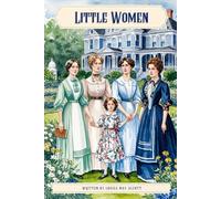 Little Women " The Original Classic Novel (Illustrated, Unabridged): with Original Illustrations
