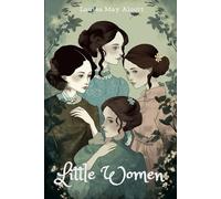 Little Women: With Original Illustrations and Annotated with Historical Background