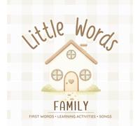 Little Words - Family: First Words for Babies & Toddlers: Learn Mom, Dad, and More with Fun Activities and Spanish Support Words