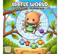 Little World Coloring Book: Cute Tiny Creatures, Miniature Worlds, and Adorable Everyday Scenes