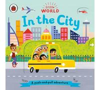 Little World: In the City: A push-and-pull adventure