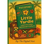 Little Yardie: Learn & Color Jamaican Culture: A Fun Tracing and Coloring Book for Kids Ages 4-7 to Explore Jamaica’s Icons, Words, and Culture