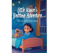 Little Yawn and the Friendly Shadows: A Cozy Bedtime Story: 3