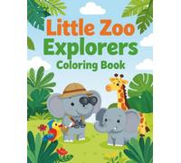 Little Zoo Explorers Coloring Book