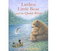 Littlest Little Bear and the Quiet River