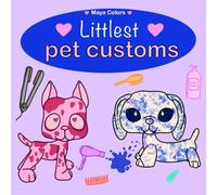 Littlest Pet Customs: Bold and Easy Coloring Book For Kids and Adults, Create Your LPS Custom