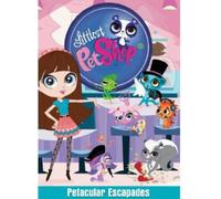 Littlest Pet Shop: Petacular Escapades