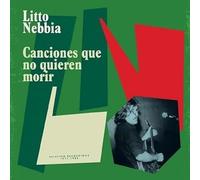 Litto Nebbia Canciones Que No Quieren Morir: Selected Recordings 1971 (Vinyl LP)