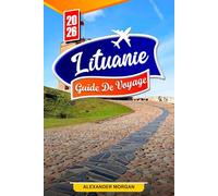 Lituanie Guide De Voyage 2026: Découvrez des joyaux cachés, des monuments historiques, des conseils de voyage et des expériences de vacances inoubliables