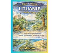 LITUANIE Guide Expat: Le guide concret pour s’installer dans la Terre d’Ambre, au-delà des clichés