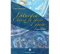 Libri Crispino Valenziano - Liturgia. Chiesa In Corso D'opera