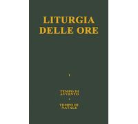 Liturgia delle ore. Vol. 1 - Conferenza episcopale italiana (cur.)