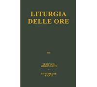 Liturgia delle ore. Vol. 3: Tempo ordinario, settimane I-XVII.