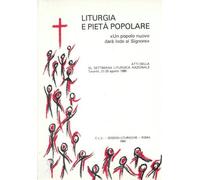 Liturgia e pietà popolare. Un popolo nuovo darà lode al Signore