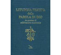 Libri Liturgia Festiva Della Parola Di Dio In Assenza Di Celebrazione Eucaristic