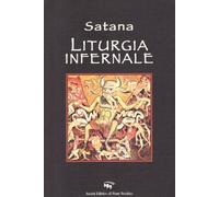 Liturgia infernale di Satana