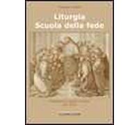 Liturgia. Scuola della fede