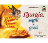 Liturgia: segni e gesti: Volume 22
