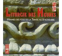 Liturgie des Heures Vol. 10 - Hymnes de la Trinité au 2 novembre