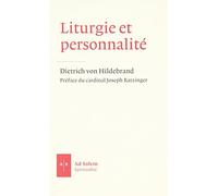 Liturgie et personnalité: La valeur formatrice de la prière rituelle