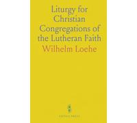 Liturgy for Christian Congregations of the Lutheran Faith