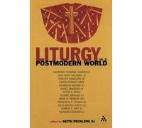 Liturgy in a Postmodern World by Keith Pecklers (2006-05-10)