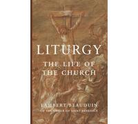 Liturgy: The Life of the Church