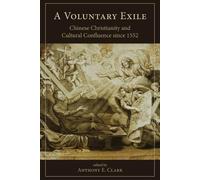 Liu Anrong A Voluntary Exile (Tascabile) Studies in Christianity in China