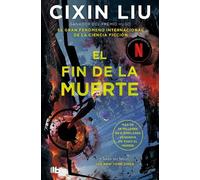 Liu Cixin El fin de la muerte / Death's End (Tascabile)