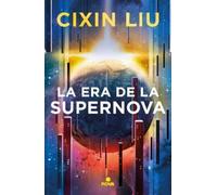 Liu Cixin La era de la supernova / Supernova Era (Tascabile)