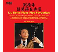 Liu Dehai Liu Dehai Plays Pipa Favourites (CD) Album