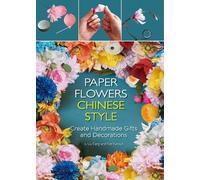 Liu Fang Yue Yunyun Paper Flowers Chinese Style (Copertina rigida)