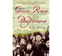 Liu Heng Green River Daydreams (Tascabile)