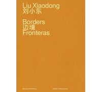 Liu Xiaodong. Borders. Ediz. inglese e cinese