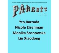 Liu Xiaodong Parkett No. 91: Yto Barrada, Nicole Eisenman, Liu Xiaod (Tascabile)