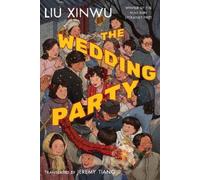 Liu Xinwu The Wedding Party (Tascabile)